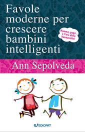 Favole moderne per crescere bambini intelligenti. Ediz. illustrata