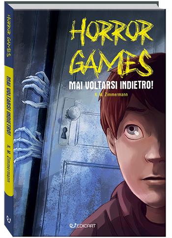 Mai voltarsi indietro! Horror games - Naïma Murail Zimmermann - Libro Edicart 2022, Outsider | Libraccio.it