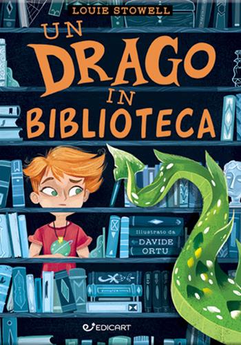 Un drago in biblioteca - Louie Stowell - Libro Edicart 2022, Outsider | Libraccio.it
