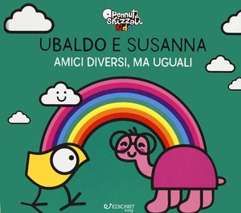 Ubaldo e Susanna. Amici diversi, ma uguali. Pennuti skizzati kids. Ediz. a colori - Clara Grassi - Libro Edicart 2022 | Libraccio.it