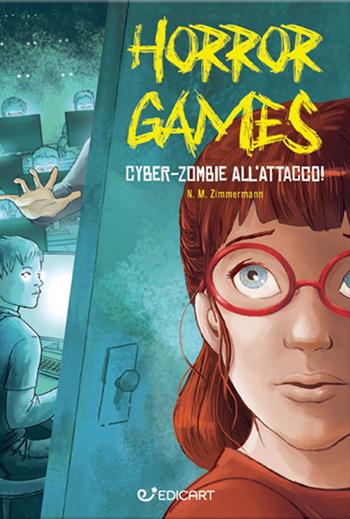 Cyber zombie all'attacco. Horror games - Naïma Murail Zimmermann - Libro Edicart 2022 | Libraccio.it