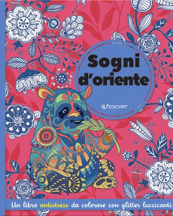 Sogni d'Oriente. Ediz. illustrata  - Libro Edicart 2022 | Libraccio.it