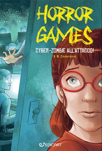 Cyber zombie all'attacco. Horror games - Naïma Murail Zimmermann - Libro Edicart 2022 | Libraccio.it