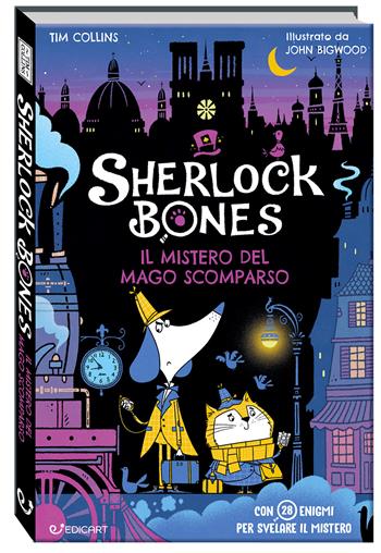 Il mistero del mago scomparso. Sherlock Bones - Tim Collins - Libro Edicart 2024, Outsider | Libraccio.it