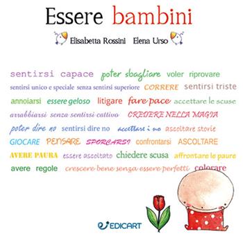 Essere bambini - Elisabetta Rossini, Elena Urso - Libro Edicart 2023, Outsider | Libraccio.it