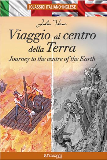 Viaggio al centro della Terra-Journey to the centre of the Earth. Ediz. bilingue - Jules Verne - Libro Edicart 2023, I classici italiano-inglese | Libraccio.it