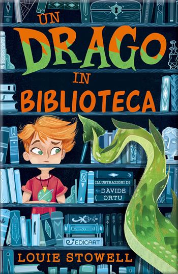 Un drago in biblioteca. Ediz. illustrata - Louie Stowell - Libro Edicart 2023, Outsider | Libraccio.it