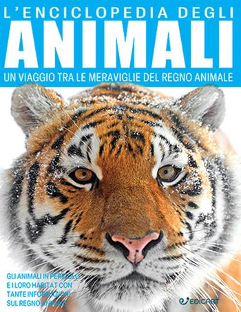 L'enciclopedia degli animali. Un viaggio tra le meraviglie del regno animale  - Libro Edicart 2023, Miles Kelly | Libraccio.it