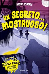 Un segreto... mostruoso! Sticky Pines