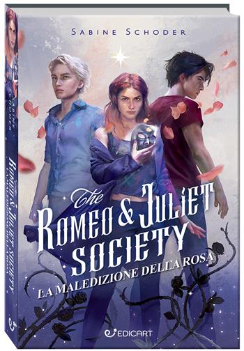 L'antica maledizione della rosa. The Romeo & Juliet society  - Libro Edicart 2024, Outsider | Libraccio.it