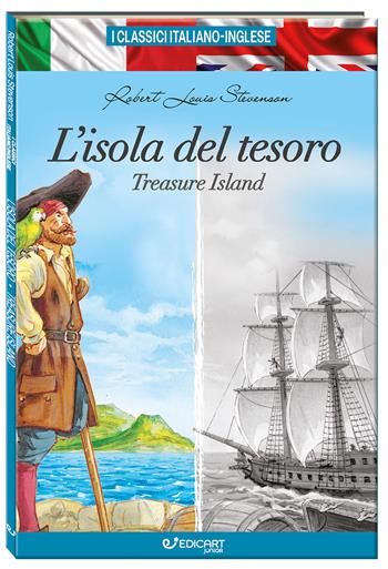 L'isola del tesoro-Treasure island. Ediz. bilingue - Robert Louis Stevenson - Libro Edicart 2024, I classici italiano-inglese | Libraccio.it