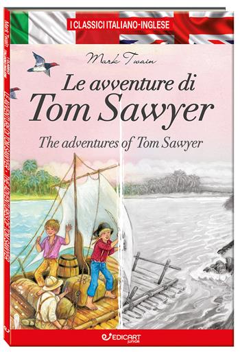Le avventure di Tom Sawyer-The adventures of Tom Sawyer. Ediz. bilingue - Mark Twain - Libro Edicart 2024, I classici italiano-inglese | Libraccio.it