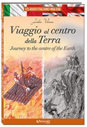 Viaggio al centro della Terra-Journey to the centre of the Earth. Ediz. a colori