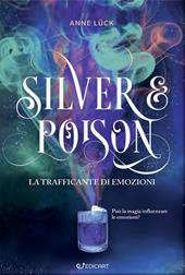 La trafficante di pozioni. Silver & poison