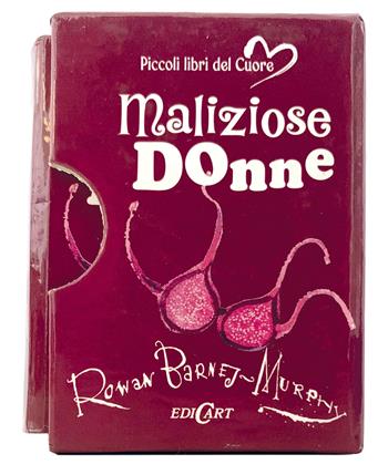 Maliziose donne  - Libro Edicart 2024, Piccoli libri del Cuore | Libraccio.it