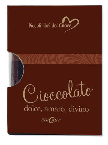 Cioccolato. Dolce, amaro, divino - Helen Exley - Libro Edicart 2024, Piccoli libri del Cuore | Libraccio.it