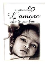 L'amore che ti cambia