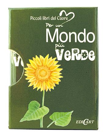 Per un mondo più verde  - Libro Edicart 2024, Piccoli libri del Cuore | Libraccio.it