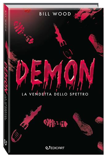 Demon. La vendetta dello spettro - Bill Wood - Libro Edicart 2025, Outsider | Libraccio.it