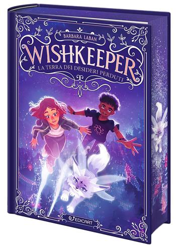 Wishkeeper. La terra dei desideri perduti - Barbara Laban - Libro Edicart 2025, Outsider | Libraccio.it
