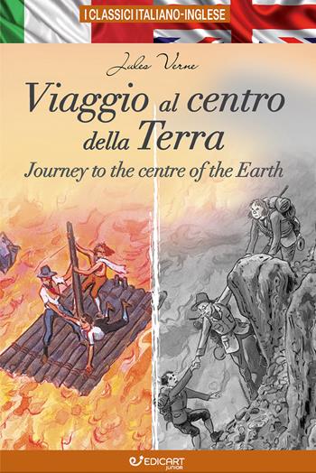 Viaggio al centro della Terra-Journey to the centre of the Earth. Ediz. bilingue - Jules Verne - Libro Edicart 2025, I classici italiano-inglese | Libraccio.it