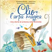 Clio e l'arpa magica. Una storia di armonia nella diversità
