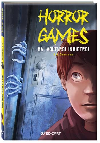 Mai voltarsi indietro! Horror games - Naïma Murail Zimmermann - Libro Edicart 2025, Outsider | Libraccio.it