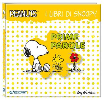 Prime parole. I libri di Snoopy. Peanuts. Ediz. a colori - Charles M. Schulz - Libro Edicart 2025, Peanuts | Libraccio.it