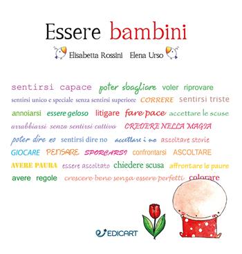Essere bambini - Elisabetta Rossini, Elena Urso - Libro Edicart 2025, Genitori & figli | Libraccio.it
