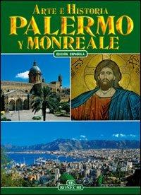 Palermo e Monreale. Ediz. spagnola - Patrizia Fabbri - Libro Bonechi 2014, Arte e storia | Libraccio.it