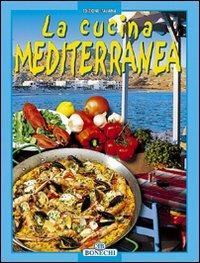 La cucina mediterranea  - Libro Bonechi 2000, I grandi libri della cucina internazion. | Libraccio.it