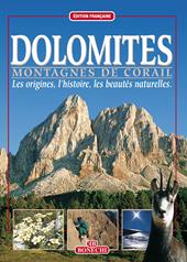 Dolomiti. Montagne di corallo. Ediz. francese