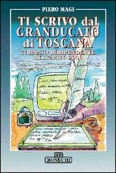 Ti scrivo dal Granducato di Toscana tornato indipendente nell'anno 2000