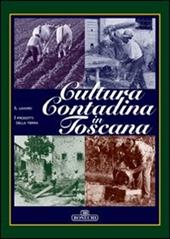 Cultura contadina in Toscana. Vol. 1
