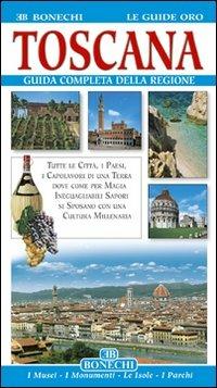 Toscana. Ediz. illustrata  - Libro Bonechi 2015, Le guide oro | Libraccio.it