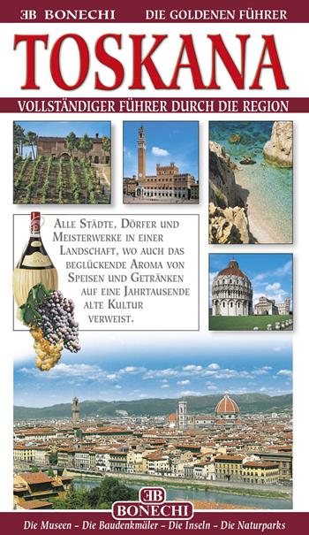 Toscana. Ediz. tedesca  - Libro Bonechi 2015, Le guide oro | Libraccio.it