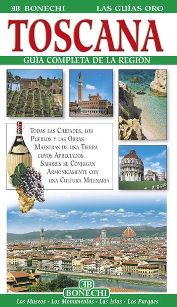 Toscana. Ediz. spagnola  - Libro Bonechi 2015, Le guide oro | Libraccio.it