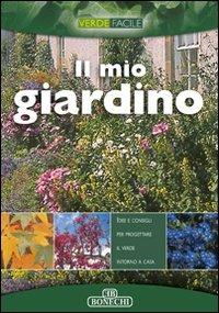 Il mio giardino - M. Novella Batini - Libro Bonechi 2004, Il fantastico mondo della natura | Libraccio.it