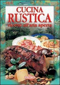 Cucina rustica  - Libro Bonechi 2004, Fiordicucina | Libraccio.it