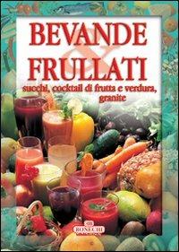 Bevande e frullati  - Libro Bonechi 2004, Fiordicucina | Libraccio.it