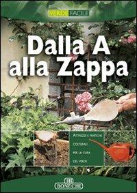 Dalla A alla zappa - M. Novella Batini - Libro Bonechi 2005, Il fantastico mondo della natura | Libraccio.it