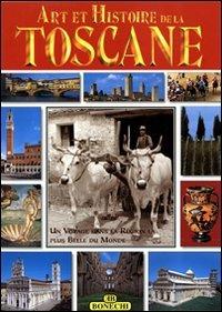 Arte e storia della Toscana. Ediz. francese  - Libro Bonechi 2015, Arte e storia | Libraccio.it