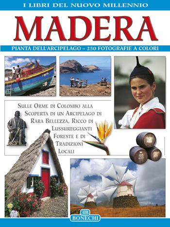 Madera. Ediz. italiana  - Libro Bonechi 2016, I libri del nuovo millennio | Libraccio.it