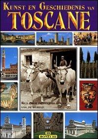 Toscana. I più famosi luoghi artistici e storici della Toscana. Ediz. olandese  - Libro Bonechi 2015, Arte e storia | Libraccio.it