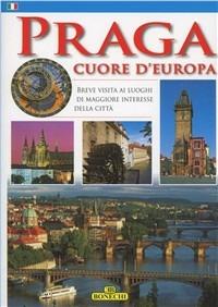 Praga. Cuore d'Europa  - Libro Bonechi 2009, Monografie 17 x 24 | Libraccio.it