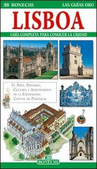Lisbona. Ediz. spagnola - Emilia Ferreira, Jorge Cabello - Libro Bonechi 2008, Le guide oro | Libraccio.it