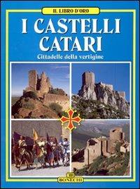 I castelli catari  - Libro Bonechi 2009, Libro d'oro | Libraccio.it