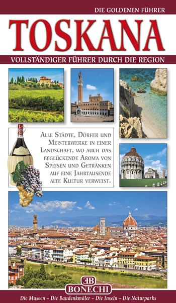 Toscana. Ediz. tedesca  - Libro Bonechi 2021, Le guide oro | Libraccio.it