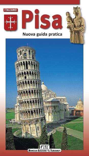 Pisa. Nuova guida pratica - Claudio Pescio - Libro Bonechi 2022, Guide pratiche | Libraccio.it