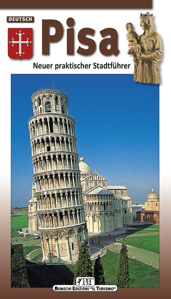Pisa. Neuer praktischer Stadtführer - Claudio Pescio - Libro Bonechi 2022, Guide pratiche | Libraccio.it